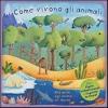 Come Vivono Gli Animali. Una Guida Agli Animali Del Mondo. Libro Pop-up. Ediz. Illustrata