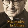 Mia Madre La Chiesa. Vita Di San Josemaria Escriv