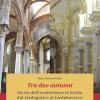 Tra Due Autunni. Storia Dell'architettura In Sicilia Dal Tardogotico Al Tardobarocco (xv-xviii Secolo). Ediz. Ampliata