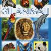 Gli Animali. Ediz. Illustrata