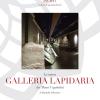 La nuova Galleria lapidaria dei Musei capitolini