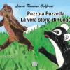 Puzzola Puzzetta. La Vera Storia Di Fungo. Le Fiabe Di Nonna Laura