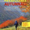 Passeggiate autunnali. Escursioni tra colori e paesaggi incantevoli in Piemonte, Valle d'Aosta e Liguria