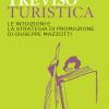 Treviso Turistica. Le Intuizioni E La Strategia Di Promozione Di Giuseppe Mazzotti