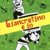 Giancretino E Io. Ediz. Illustrata