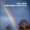 Vizi, Virt E Profumo Di Biscotto. Un Racconto Sui Doni Dello Spirito Santo