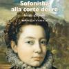 Sofonisba alla corte del re. Intrigo spagnolo