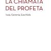 La chiamata del profeta. Isaia, Geremia, Ezechiele