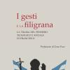 I gesti e la filigrana. La trama del pensiero teologico e sociale di Francesco