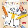 L'amico immaginario. Ediz. a colori