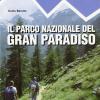 Guida N. 3/2 Il Parco Nazionale Del Gran Paradiso. Valli Di Champorcher, Clavalit, St. Marcel, Laures, Cogne, Valsavarenche, Conca Di Pila