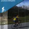 Passi E Valli In Bicicletta. Lombardia. Vol. 2 - Provincia Di Bergamo