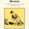 Granny's Recipes. 145 Wholesome Traditional Tuscan Dishes To Relish All Year Round