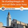 La Romea Strata. Vie di pellegrinaggio dal nord-est Italia verso Roma