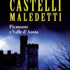Castelli Maledetti. Piemonte E Valle D'aosta