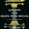 Galgano E La Spada Nella Roccia