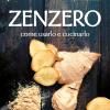 Zenzero. Come Usarlo E Cucinarlo