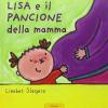 Lisa E Il Pancione Della Mamma. Ediz. Illustrata