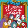 Ciao Socrate! La Filosofia Raccontata Ai Ragazzi