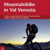 Mountainbike In Val Venosta. I Trail E Tour Pi Belli In Val Venosta, Tirolo Del Nord, Grigioni, Livigno, Bormio, Valtellina