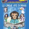 Le Cinque Vite Di Mavis