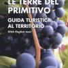 Le terre del Primitivo. Guida turistica al territorio. Ediz. italiana e inglese