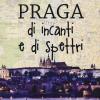 Praga di incanti e di spettri