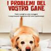 Come Risolvere I Problemi Del Vostro Cane