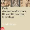 Pavia Viscontea-sforzesca