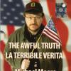 Michael Moore - The Awful Truth / La Terribile Verit Special Edition