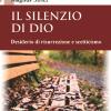 Il silenzio di Dio. Desiderio di risurrezione e scetticismo