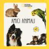 Amici animali. Libro sonoro. Ediz. a colori