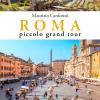 Roma Piccolo Grand Tour