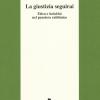 La Giustizia Seguirai. Etica E Halakh Nel Pensiero Rabbinico