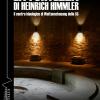 La Fortezza Di Heinrich Himmler. Il Centro Ideologico Di Weltanschauung Delle Ss