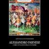 Alessandro Farnese. L'eroe Italiano Delle Fiandre