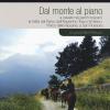 Dal Monte Al Piano. A Cavallo Nei Parchi Toscani: La Tratta Dal Parco Dell'appennino Tosco Emiliano, Parco Delle Apuane, A San Rossore