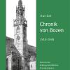 Aus Der Chronik Von Bozen (1910-1945). Historisches, Kulturgeschichtliches, Persnlichkeiten, Schwarze Chronik Aus Bozen, Gries Und Zwlfmalgreien