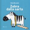 Zebra Dalla Sarta. Ediz. Illustrata