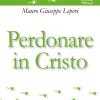 Perdonare in Cristo