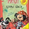 Pirati. Album Gioco. Con Adesivi