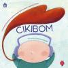 Cikibom. Ediz. a colori. Con CD Audio