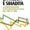 La Messa  Sbiadita. La Partecipazione Ai Riti Religiosi In Italia Dal 1993 Al 2019