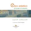 Luca Ciaccia. Etico Estetico. Un'analisi Sul Colorismo