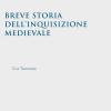 Breve Storia Dell'inquisizione Medievale