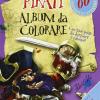 Pirati. Album da colorare. Con adesivi