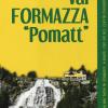 Val Formazza pomatt. Escursionismo per tutte le stagioni: a piedi, con gli sci, con le ciaspole, in bicicletta