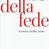 Della fede. La certezza, il dubbio, la lotta