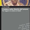 Credere Nella Libert Dell'amore. Per Leggere La Lettera Ai Galati