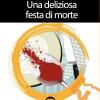 Una Deliziosa Festa Di Morte